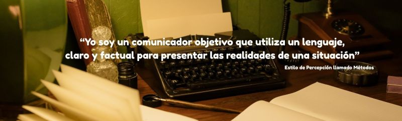 A typewriter, a telephone, ink, pen and paper and the quote: "I am a matter-of-fact communicator who uses clear, factual language to present the realities of the situation" - Attributed to a person with the Methods Perceptual Style