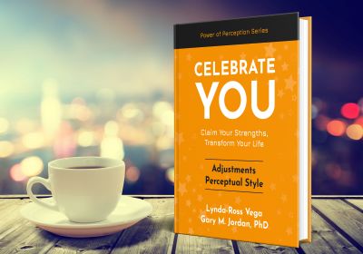 Celebrate You! Action Guide – Unlocking Strengths of the Adjustments Perceptual Style