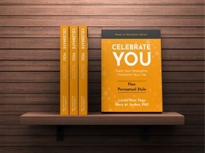 Celebrate You! Action Guide for the Flow Perceptual Style – your roadmap to emotional harmony in conflict