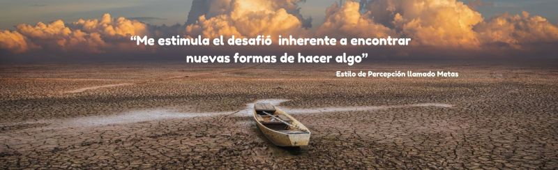 Un barco varado en un lecho de agua seco con la cita: Me estimula el desafio inherente a encontrar nuevas formas de hacer algo – Atribuido a una persona con el estilo de Percepción llamado Metas