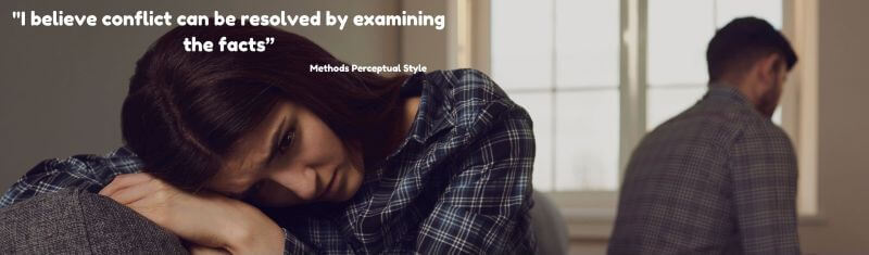 Methods Perceptual Style — Logical and objective approach to resolving conflict effectively