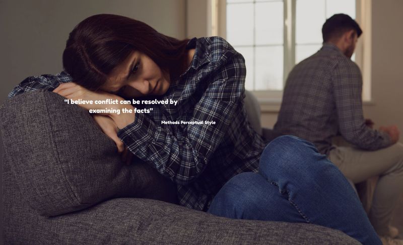image of a couple in conflict and the quote: "I believe conflict can be resolved by examining the facts" - Attributted to a person with the Methods Perceptual Style
