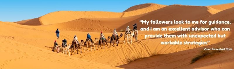 a caravan trekking through the desert with the quote: "My followers look to me for guidance, and I am an excellent advisor who can provide them with unexpected but workable strategies" - Attributed to a person with the Vision Perceptual Style.